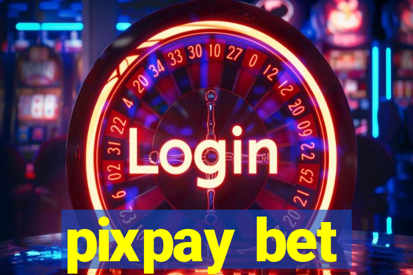 pixpay bet