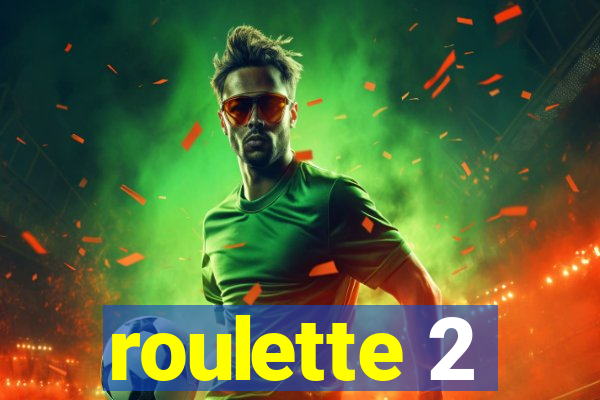 roulette 2