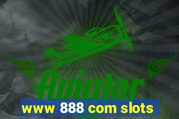 www 888 com slots