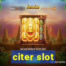 citer slot