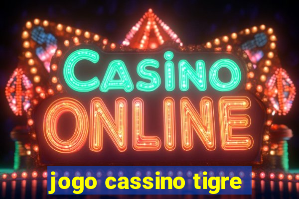 jogo cassino tigre