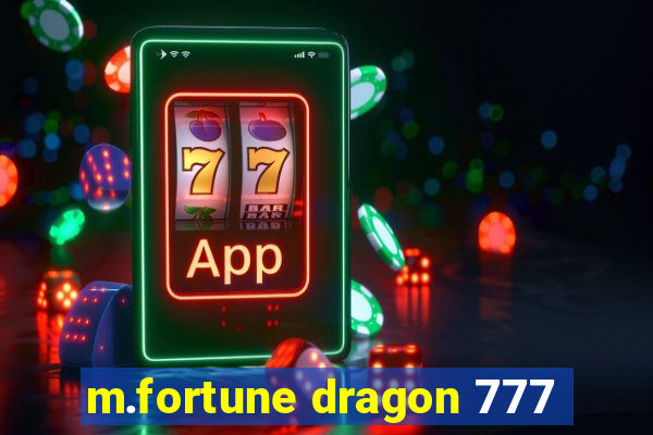 m.fortune dragon 777