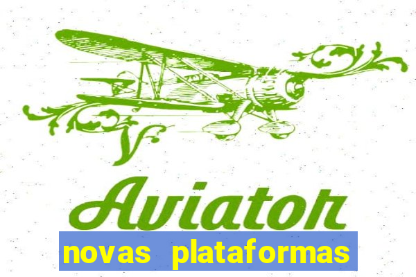 novas plataformas fortune tiger