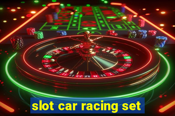 slot car racing set