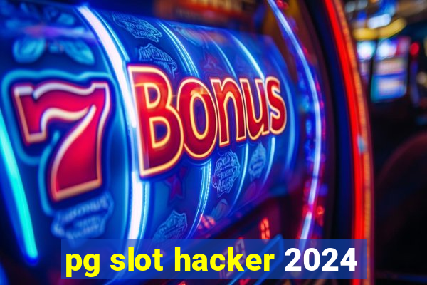 pg slot hacker 2024