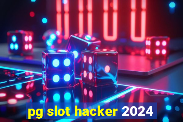 pg slot hacker 2024