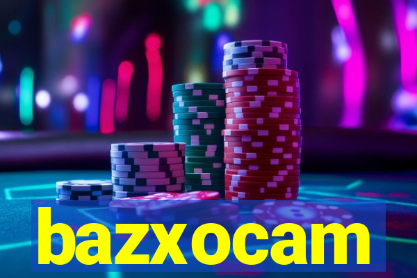 bazxocam