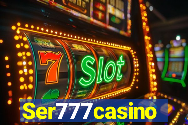 Ser777casino