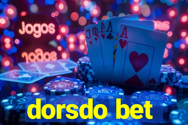 dorsdo bet