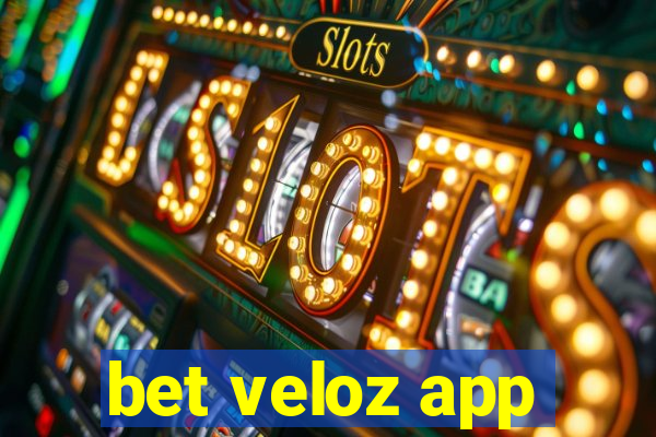 bet veloz app