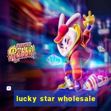 lucky star wholesale