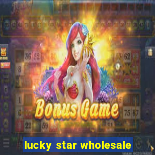 lucky star wholesale