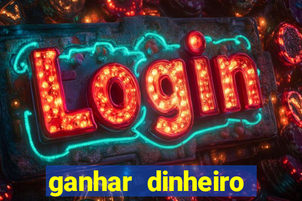 ganhar dinheiro online jogando