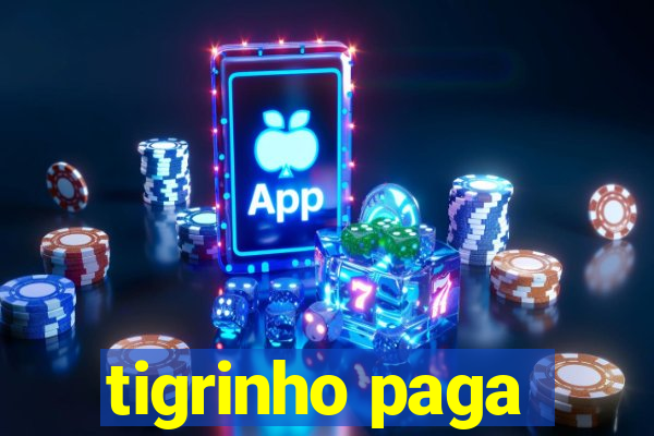 tigrinho paga