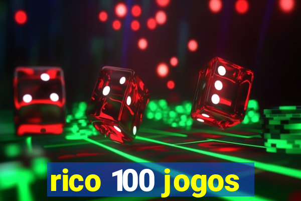 rico 100 jogos