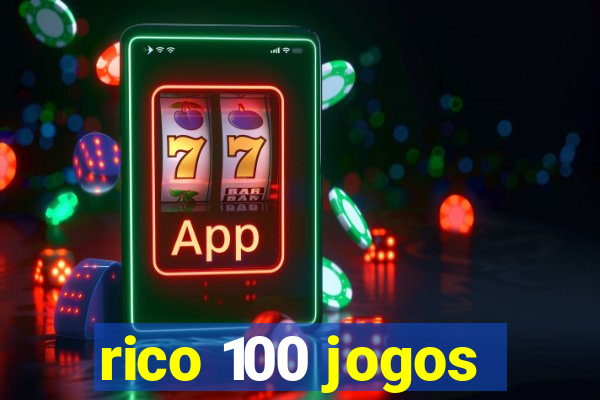 rico 100 jogos