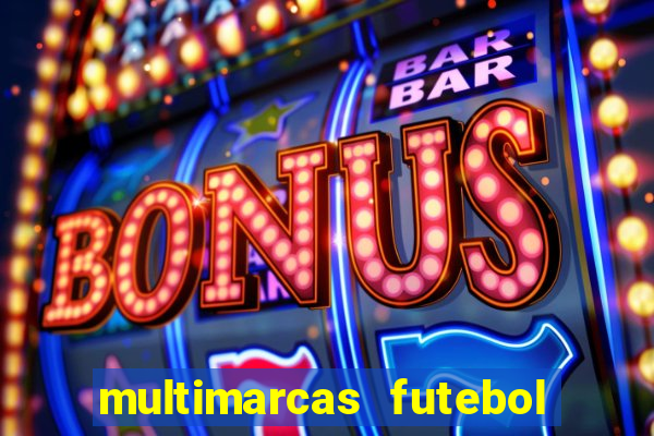 multimarcas futebol ao vivo