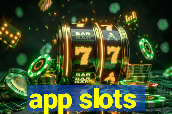 app slots