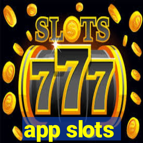 app slots