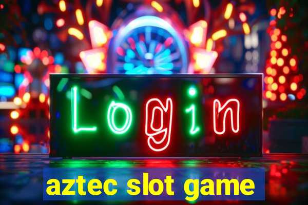 aztec slot game