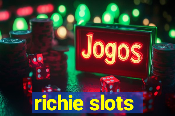 richie slots