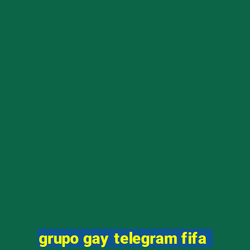 grupo gay telegram fifa