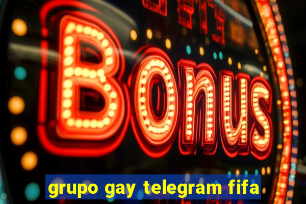 grupo gay telegram fifa