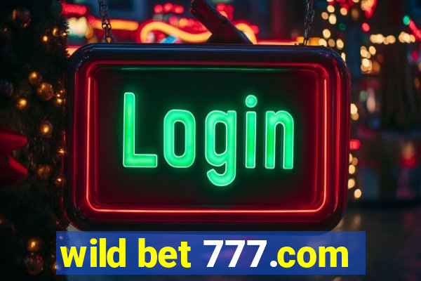 wild bet 777.com