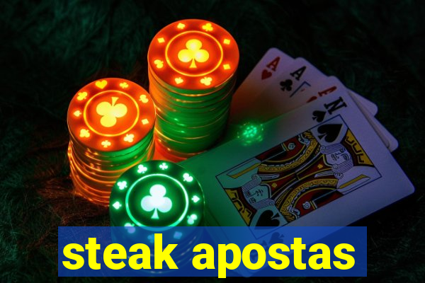 steak apostas