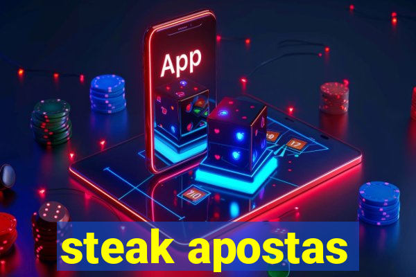 steak apostas