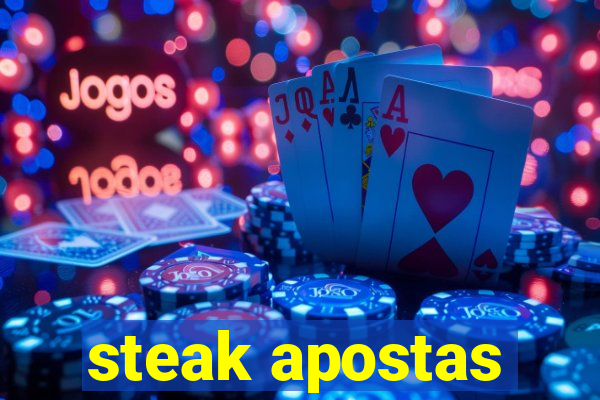 steak apostas