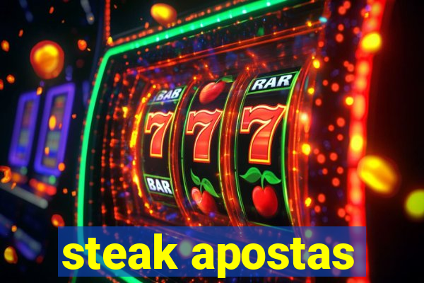 steak apostas