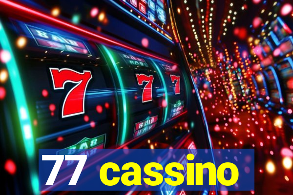 77 cassino