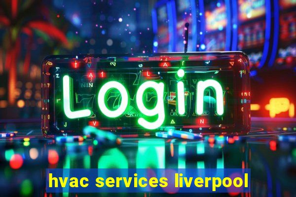 hvac services liverpool