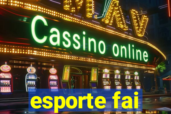 esporte fai