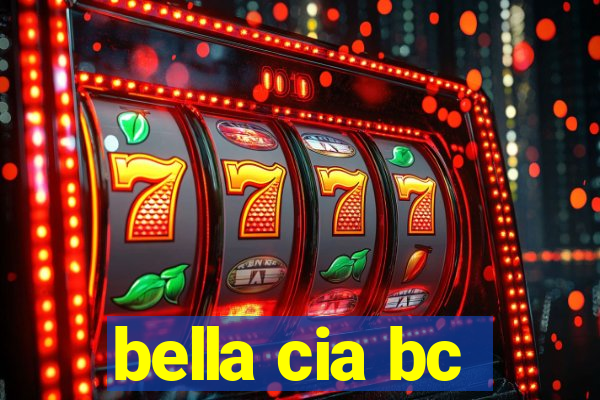 bella cia bc