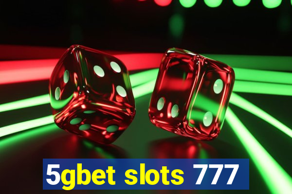 5gbet slots 777