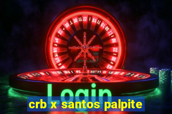 crb x santos palpite