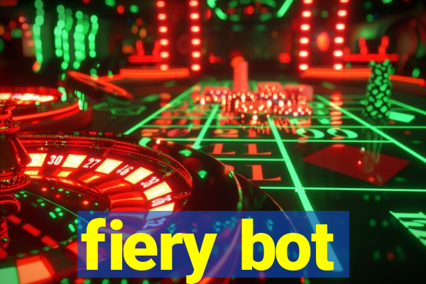 fiery bot