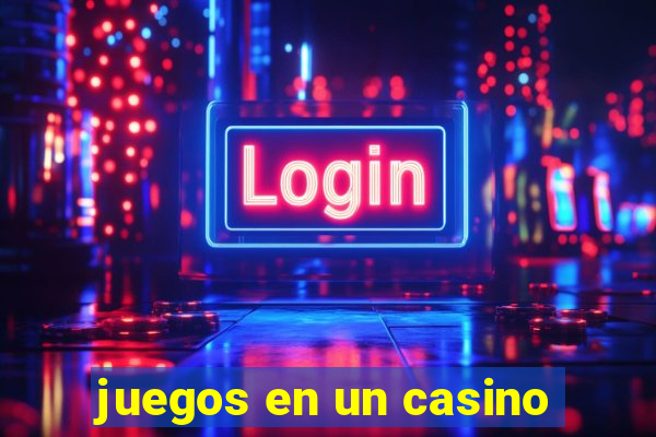 juegos en un casino