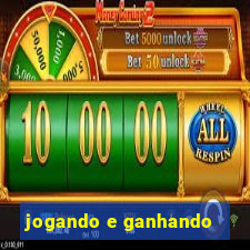 jogando e ganhando