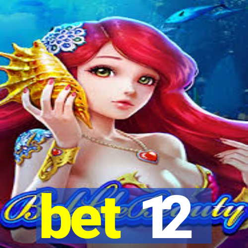 bet 12