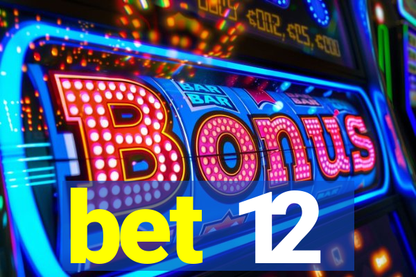 bet 12