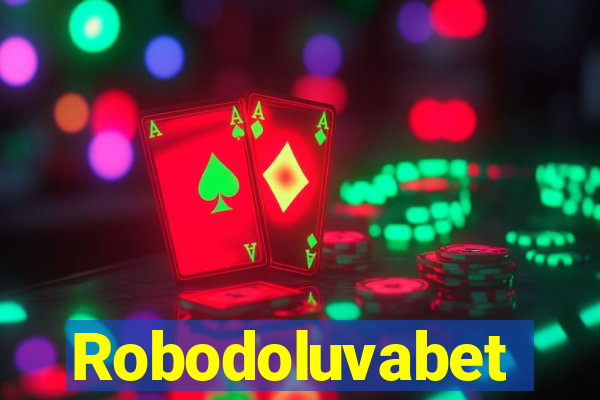 Robodoluvabet