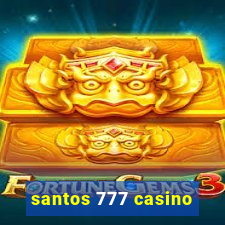 santos 777 casino