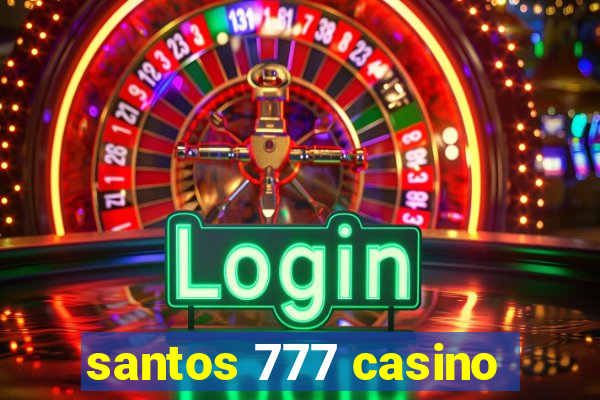 santos 777 casino