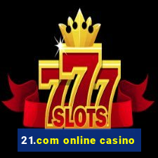 21.com online casino