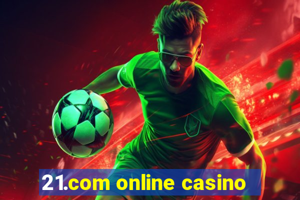 21.com online casino