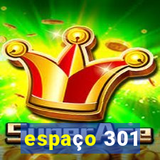 espaço 301