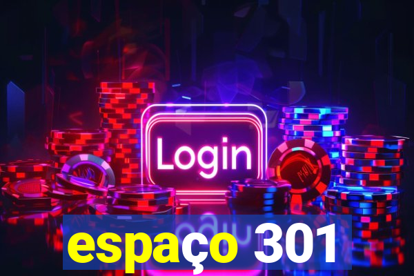 espaço 301